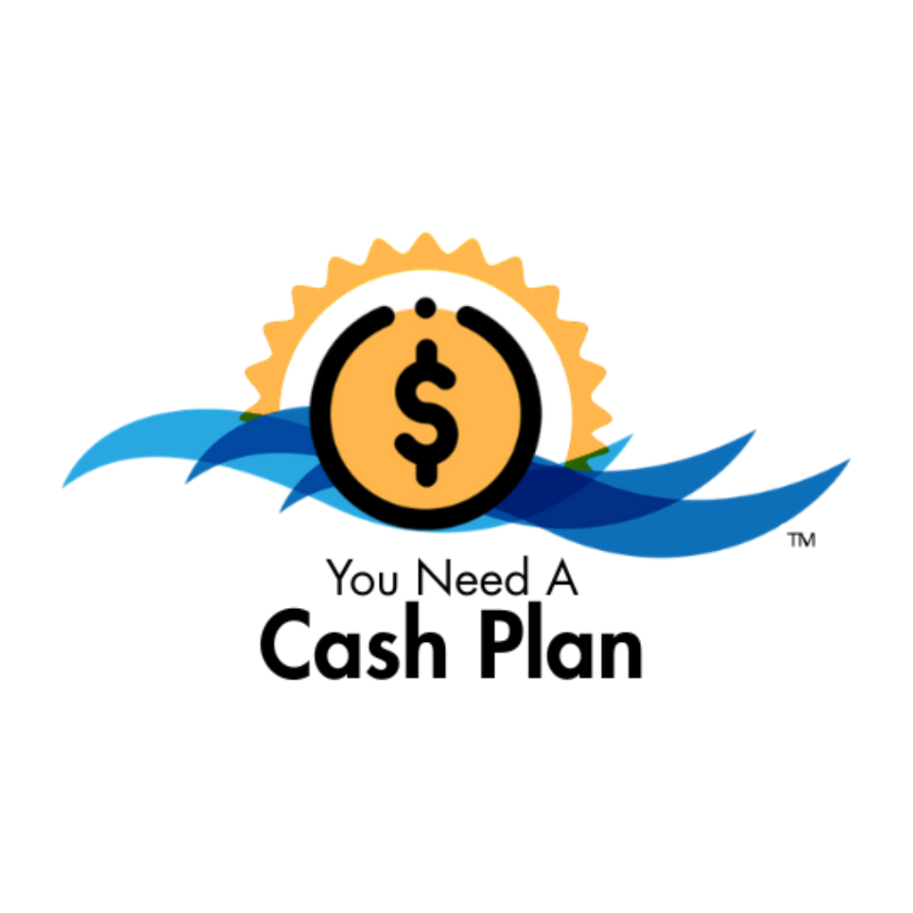 You Need A Cash Plan